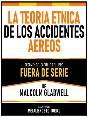 cover image of La Teoria Etnica De Los Accidentes Aereos--Resumen Del Capitulo Del Libro Fuera De Serie De Malcolm Gladwell